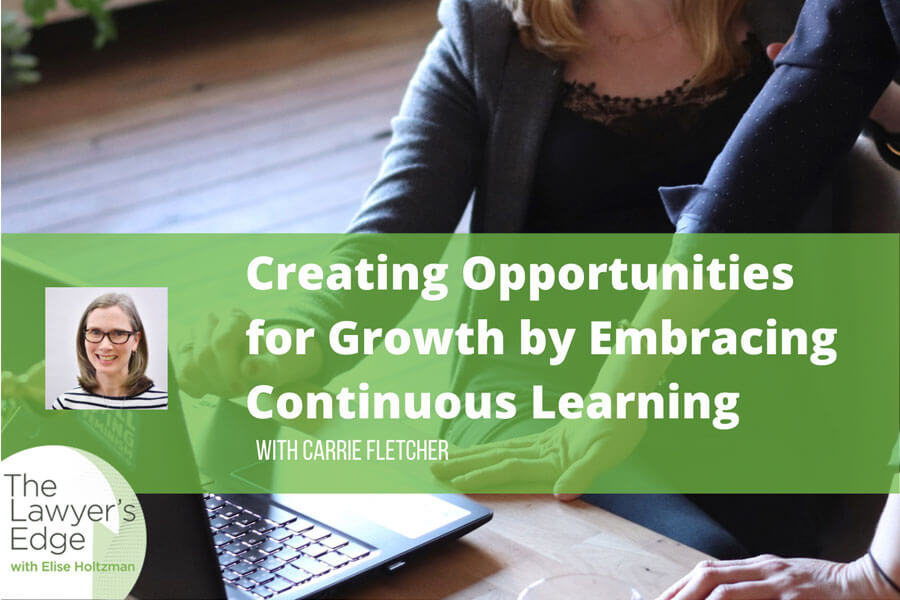 Carrie Fletcher | An American Lawyer in London: Creating Opportunities for Growth by Embracing Continuous Learning