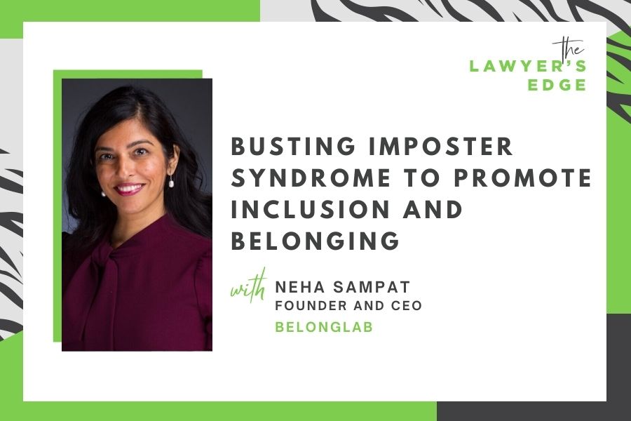 Neha Sampat | Busting Imposter Syndrome To Promote Inclusion and Belonging