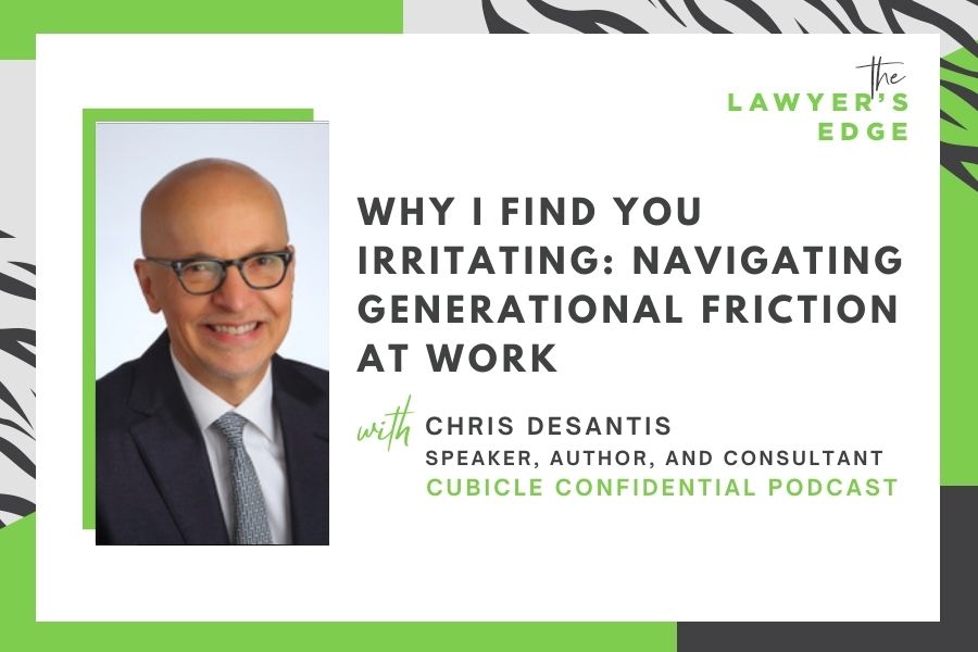 Chris DeSantis | Why I Find You Irritating: Navigating Generational Friction at Work