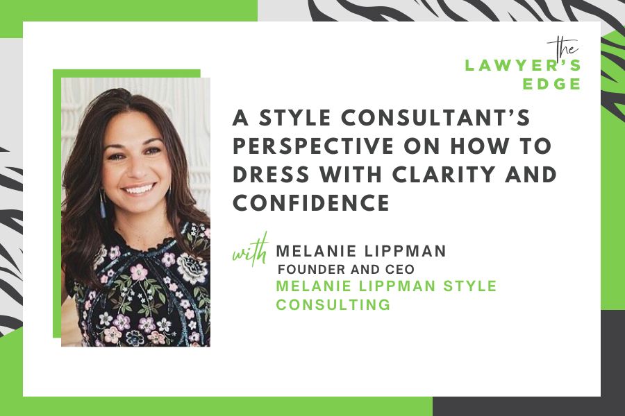 Melanie Lippman | A Style Consultant’s Perspective on How To Dress With Clarity and Confidence