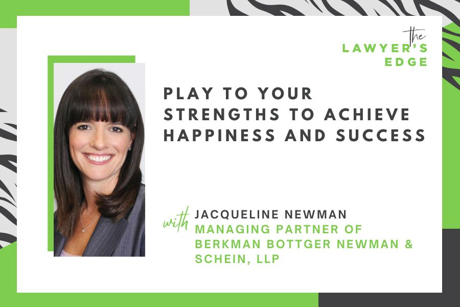 Jacqueline Newman | Play To Your Strengths To Achieve Happiness and Success