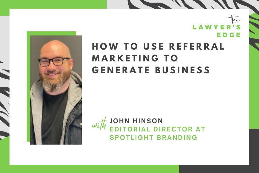 John Hinson | How To Use Referral Marketing To Generate Business