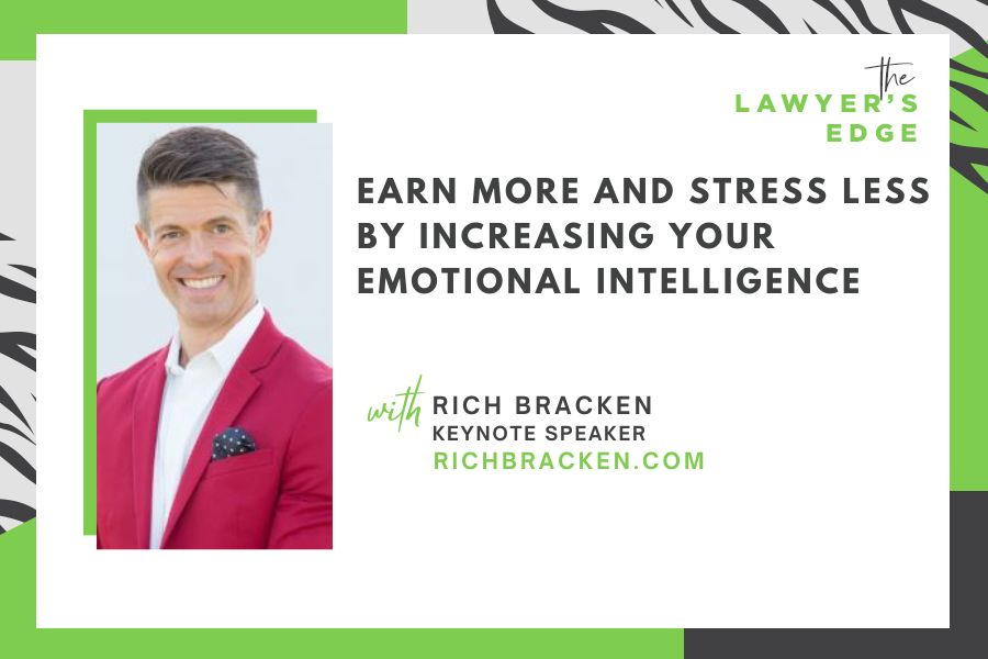 Rich Bracken | Earn More and Stress Less by Increasing Your Emotional Intelligence