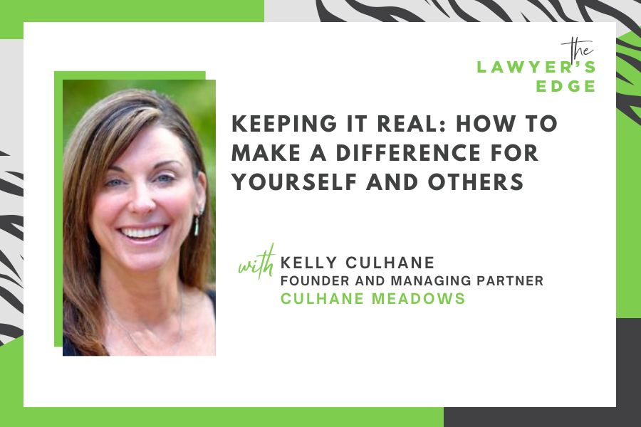 Kelly Culhane | Keeping It Real: How To Make a Difference for Yourself and Others