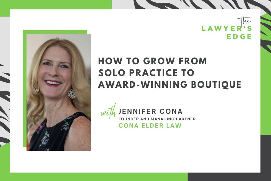 Jennifer Cona | How to Grow from Solo Practice to Award-Winning Boutique
