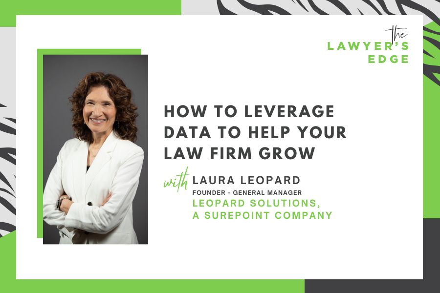 Laura Leopard | How to Leverage Data to Help Your Law Firm Grow