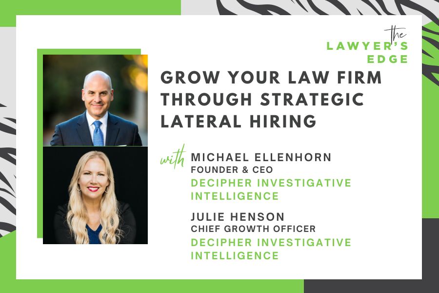 Michael Ellenhorn & Julie Henson | Grow Your Law Firm Through Strategic Lateral Hiring