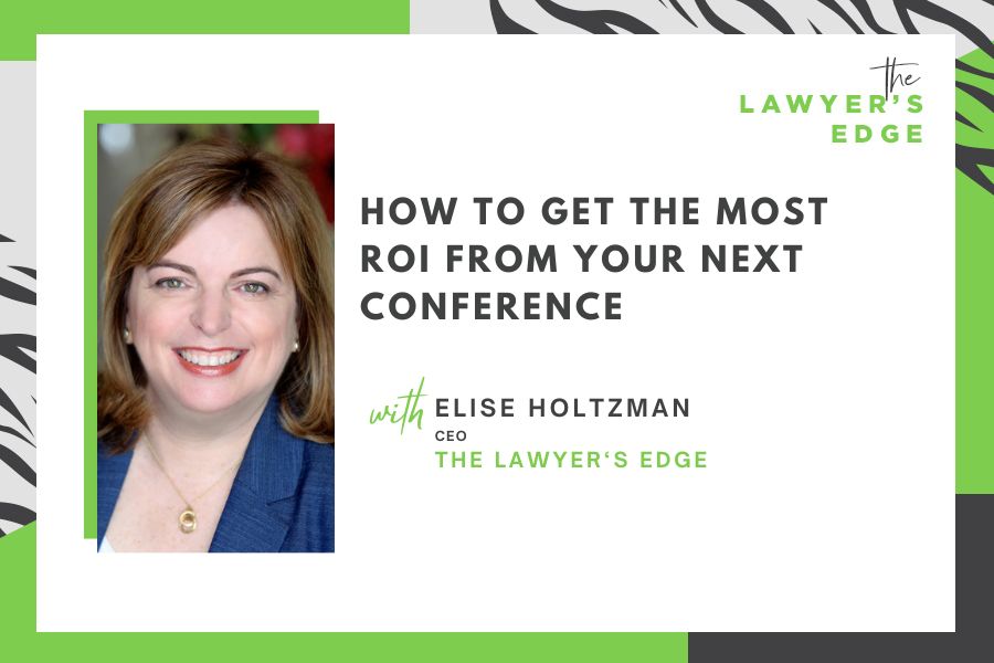 Elise Holtzman | How to Get the Most ROI From Your Next Conference