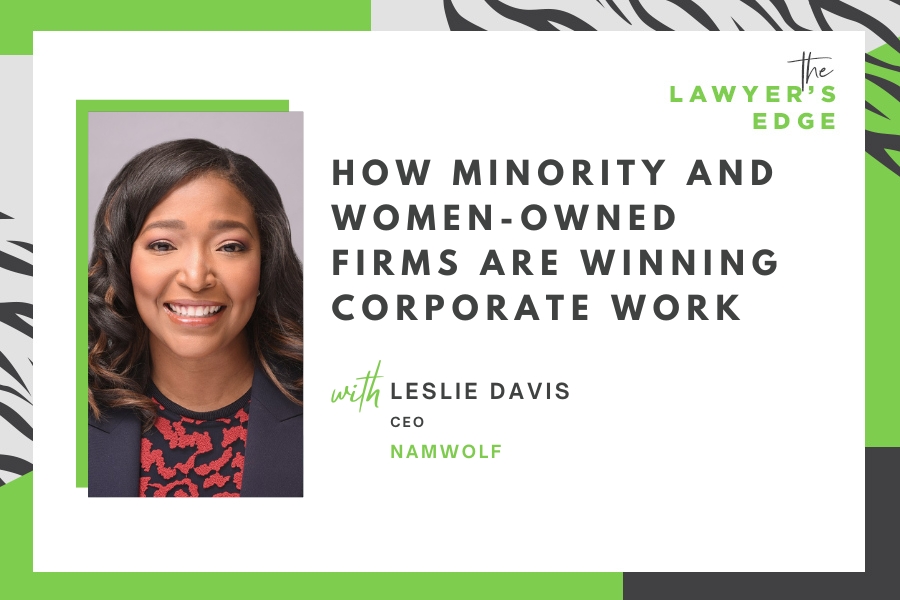 Leslie Davis | How Minority and Women-Owned Firms Are Winning Corporate Work